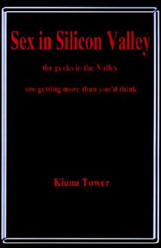 portada sex in silicon valley: the geeks in the valley are getting more than you'd think (in English)