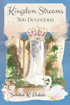 portada Kingdom Streams: 366 Devotions (en Inglés)