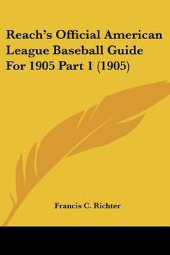 portada reach's official american league baseball guide for 1905 part 1 (1905)