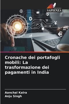 portada Cronache dei portafogli mobili: La trasformazione dei pagamenti in India (en Italiano)