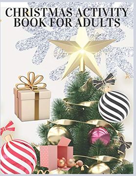 portada Christmas Activity Book for Adults: Christmas Activity Book. Includes-Coloring,Matching,Mazes,Drawing,Crosswords,Color by Number and Recipes Book for Boys and Girls Ages 5,6,7,8,9 and 10 Years Old. 