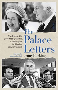 portada The Palace Letters: The Queen, the Governor-General, and the Plot to Dismiss Gough Whitlam