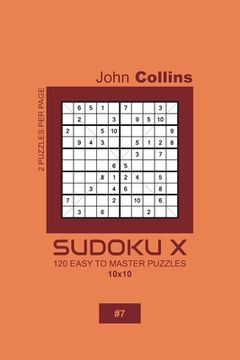 portada Sudoku X - 120 Easy To Master Puzzles 10x10 - 7 (en Inglés)