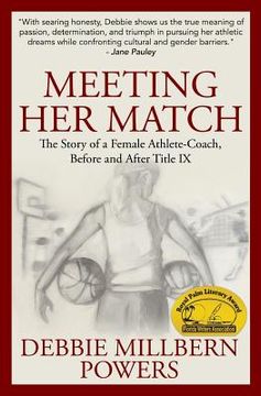 portada Meeting Her Match: The Story of a Female Athlete-Coach, Before and After Title IX (en Inglés)