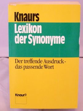 portada Knaurs Lexikon der Synonyme. Der Treffende Ausdruck - das Passende Wort. ( Ratgeber).