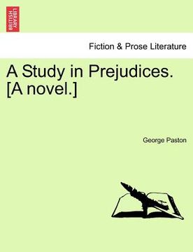 portada a study in prejudices. [a novel.] (en Inglés)