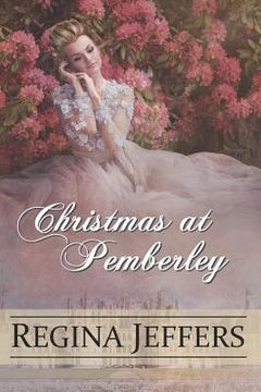 portada Christmas at Pemberley: A Pride and Prejudice Holiday Vagary, Told Through the Eyes of All Who Knew It (en Inglés)
