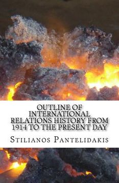 portada Outline of International Relations History from 1914 to the present day (en Inglés)