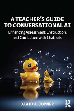 portada A Teacher’S Guide to Conversational ai: Enhancing Assessment, Instruction, and Curriculum With Chatbots (in English)