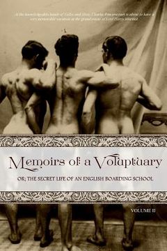 portada Memoirs of a Voluptuary [VOLUME II]: or; The Secret Life of an English Boarding School (en Inglés)