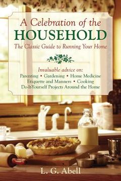portada a celebration of the household: the classic guide to running your home (en Inglés)