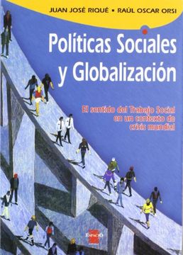 portada Politicas Sociales y Globalizacion: El Sentido del Trabajo Social en un Contexto de Crisis Mundial (in Spanish)
