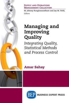 portada Managing and Improving Quality: Integrating Quality, Statistical Methods and Process Control (en Inglés)