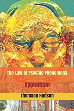 Libro The law of Psychic Phenomena: Hypnotism (Triamazikamno Editions ...