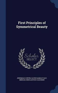 portada First Principles of Symmetrical Beauty