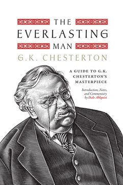portada The Everlasting Man: A Guide to G.K. Chesterton's Masterpiece (en Inglés)