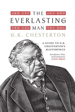 portada The Everlasting Man: A Guide to G.K. Chesterton's Masterpiece