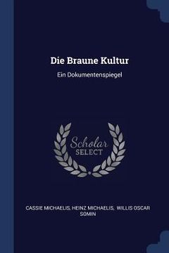 portada Die Braune Kultur: Ein Dokumentenspiegel (in English)