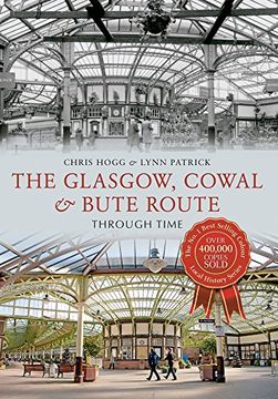 portada The Glasgow, Cowal & Bute Route Through Time (en Inglés)