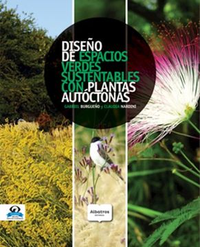 portada Diseño de Espacios Verdes Sustentables con Plantas Autoctonas (in Spanish)