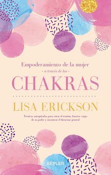 portada Empoderamiento de la Mujer a Traves de Los Chakras (in Spanish)
