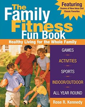 portada The Family Fitness Fun Book: Healthy Living for the Whole Family (en Inglés)