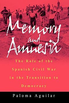 portada Memory and Amnesia: The Role of the Spanish Civil war in the Transition to Democracy (en Inglés)