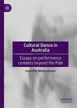 portada Cultural Dance in Australia: Essays on Performance Contexts Beyond the Pale (Hardback) (en Inglés)