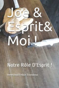 portada Joe&Esprit & Moi !: Notre Rôle D'Esprit !