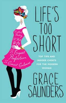 portada life's too short: top tips and insider cheats for the modern woman