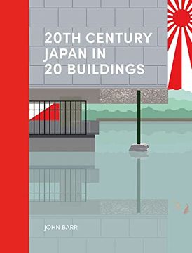 portada 20Th Century Japan in 20 Buildings (in English)