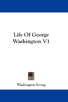 portada life of george washington v1 (en Inglés)