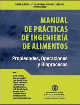 portada Manual de Prácticas de Ingeniería de Alimentos. Propiedades, Operaciones y Bioprocesos