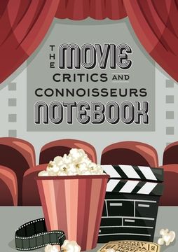 The Movie Critics and Connoisseurs Notebook: The Perfect Record-Keeping Journal for Movie Lovers and Film Students (Retro Movie Theatre) (A5 - 5.8 x 8 (en Inglés)