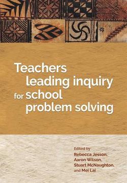 portada Teachers Leading Inquiry for School Problem Solving (en Inglés)