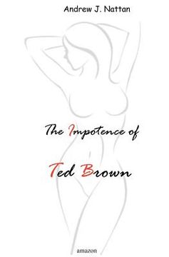 portada the impotence of ted brown (en Inglés)