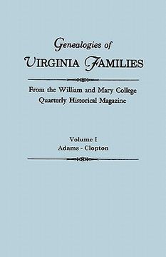 portada genealogies of virginia families from the william and mary college quarterly historical magazine. in five volumes. volume i: adams - clopton (en Inglés)