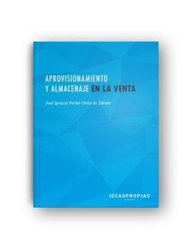 portada Aprovisionamiento y Almacenaje en la Venta: Gestión de Stocks, Control de Inventarios y Distribución del Almacén (in Spanish)