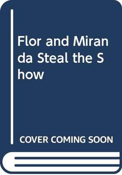 portada Flor and Miranda Steal the Show (in English)