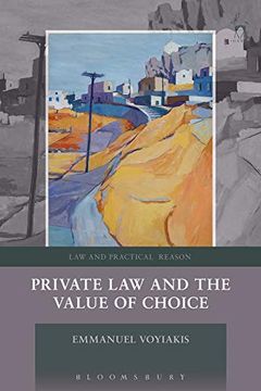 portada Private law and the Value of Choice (Law and Practical Reason) (in English)