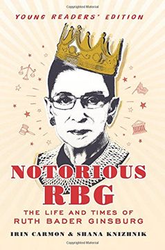 portada Notorious Rbg: Young Readers' Edition: The Life and Times of Ruth Bader Ginsburg (en Inglés)