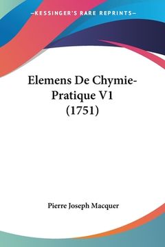portada Elemens De Chymie-Pratique V1 (1751) (en Francés)