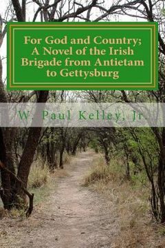 portada For God and Country: A novel of the Irish Brigade in the Civil War from Antietam (en Inglés)