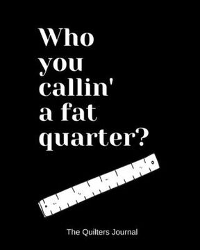 portada Who you callin' a fat quarter? (in English)