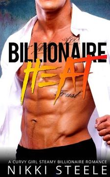 portada Billionaire Heat: A Steamy Billionaire Romance (in English)