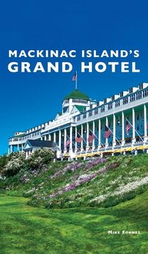 portada Mackinac Island's Grand Hotel