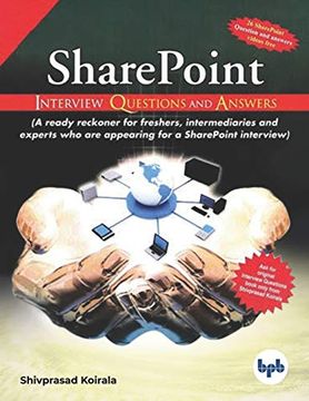 portada Sharepoint Interview Questions and Answers: Get the Birds eye View of What is Required in Sharepoint Interviews (en Inglés)