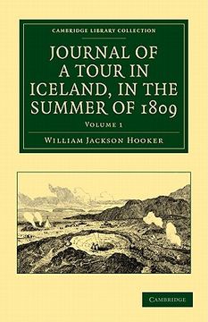 portada Journal of a Tour in Iceland, in the Summer of 1809 2 Volume Set: Journal of a Tour in Iceland, in the Summer of 1809: Volume 1 Paperback (Cambridge Library Collection - Earth Science) (en Inglés)
