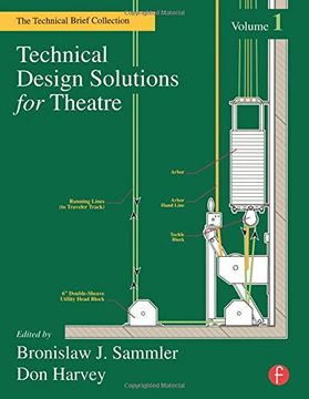 portada Technical Design Solutions for Theatre: The Technical Brief Collection Volume 1 (en Inglés)