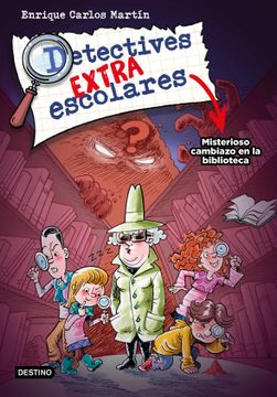 portada Detectives Extraescolares 1: Misterioso Cambiazo en la Biblioteca